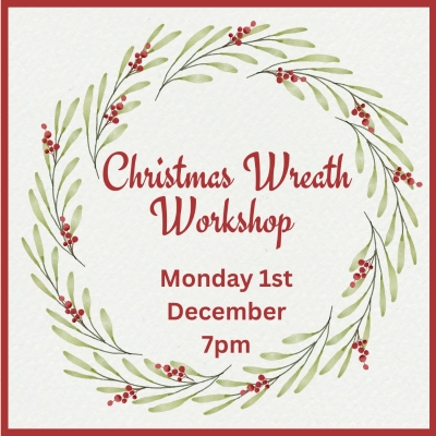 Wreath Workshop 1st Dec 7pm
