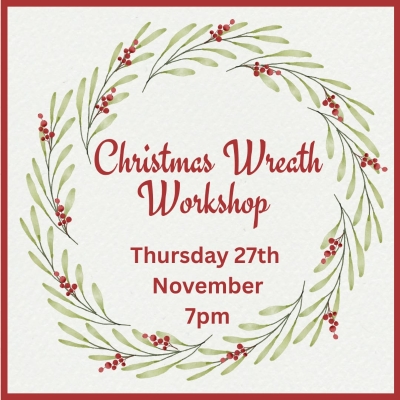 Wreath Workshop 27th Nov 7pm