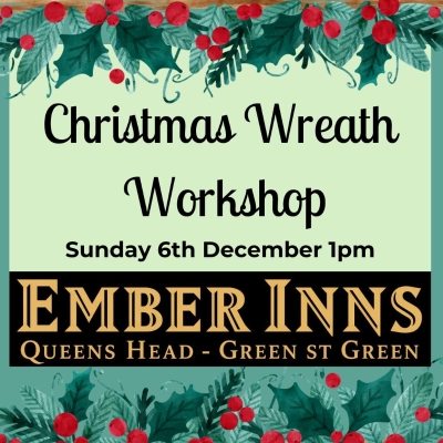 6th December Queens Head Wreath Making