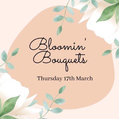Bloomin' Bouquets