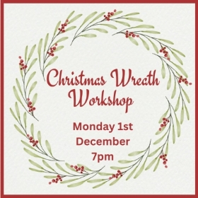 Wreath Workshop 1st Dec 7pm