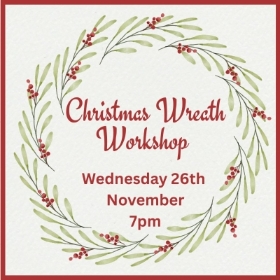 Wreath Workshop 26th Nov 7pm