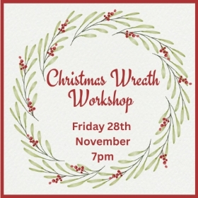 Wreath Workshop 28th Nov 7pm