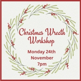 Wreath Workshop 24th Nov 7pm